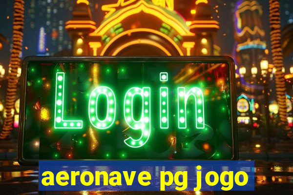 aeronave pg jogo
